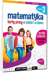 Matematyka. Karty pracy w szkole i w domu - klasa 3