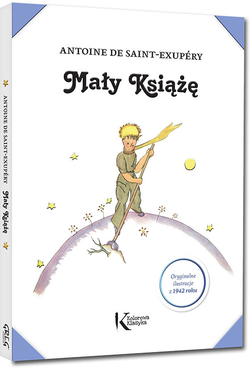 Ma�y Ksi��� (z ilustracjami Autora z 1942 roku) - Antoine de Saint-Exup�ry