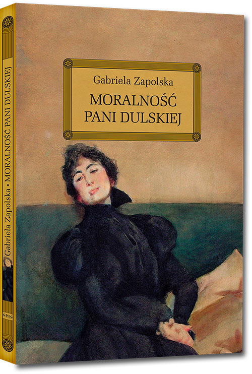 Moralno�� pani Dulskiej - Gabriela Zapolska